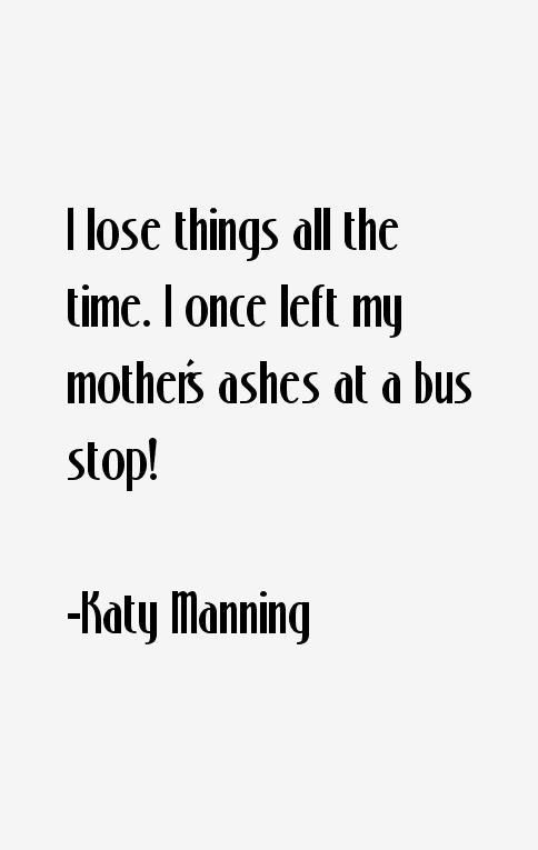 Katy Manning Quotes