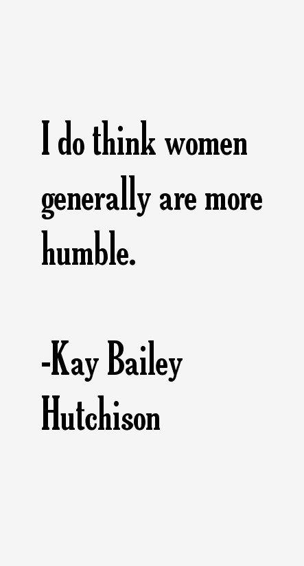 Kay Bailey Hutchison Quotes