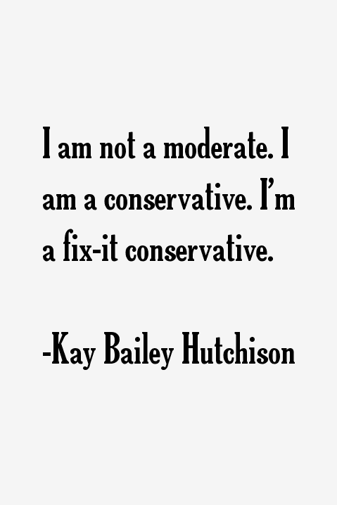 Kay Bailey Hutchison Quotes