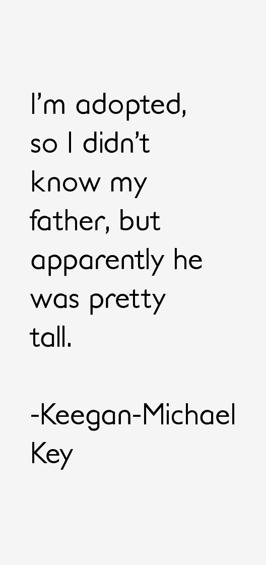 Keegan-Michael Key Quotes