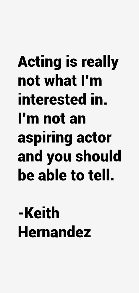 Keith Hernandez Quotes