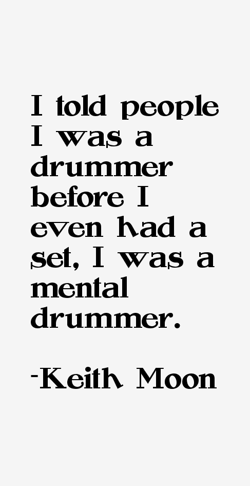 Keith Moon Quotes