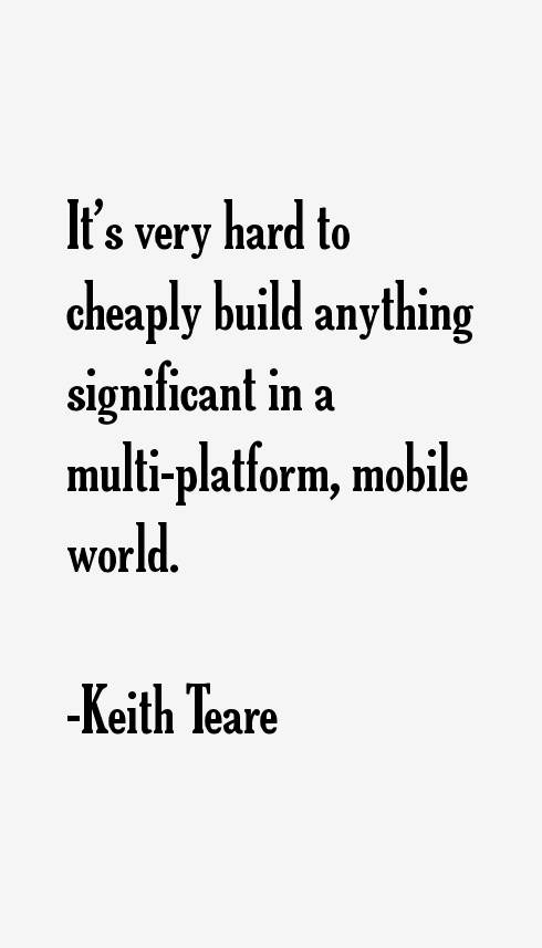 Keith Teare Quotes