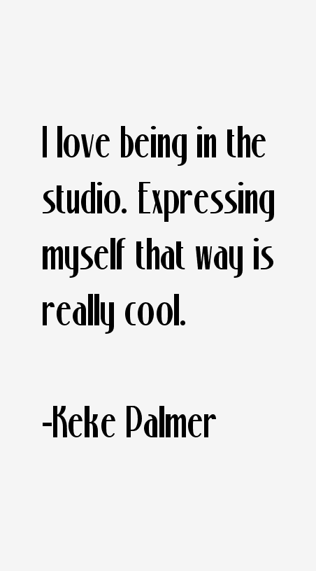 Keke Palmer Quotes
