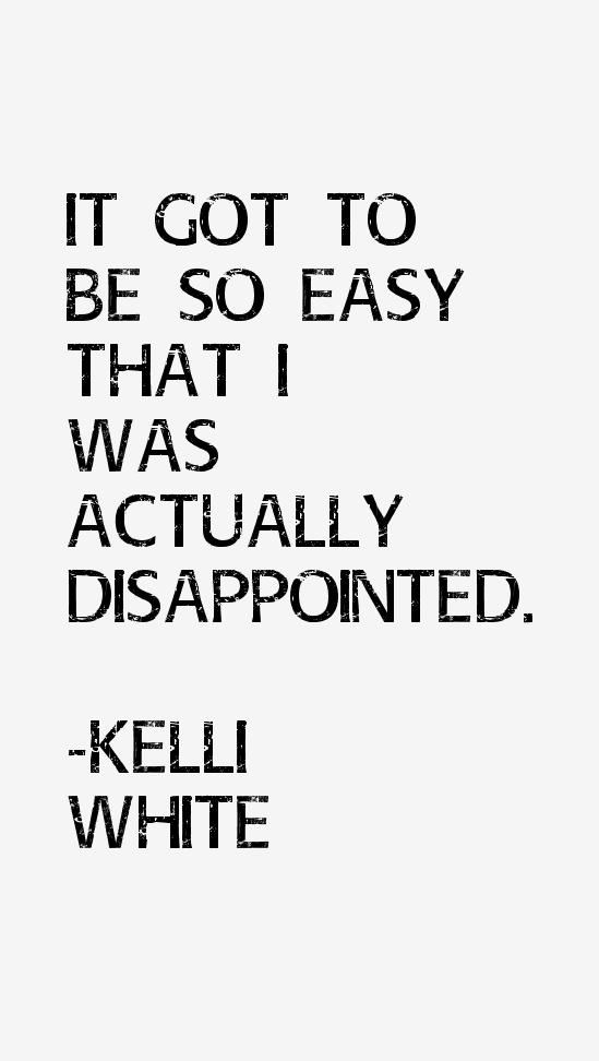 Kelli White Quotes