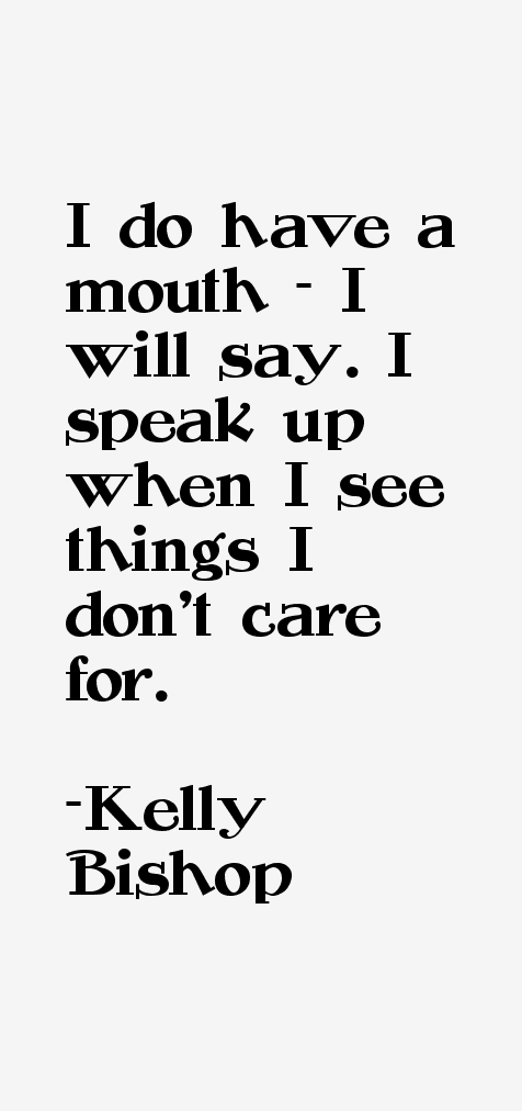 Kelly Bishop Quotes