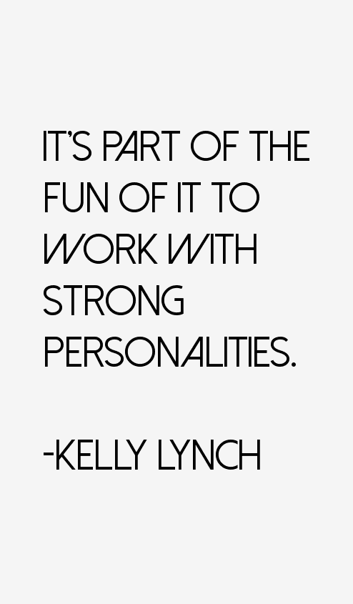 Kelly Lynch Quotes