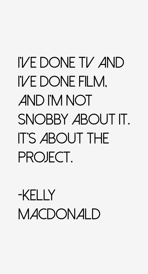 Kelly Macdonald Quotes