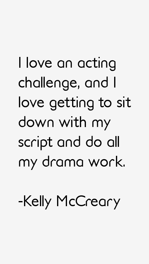 Kelly McCreary Quotes