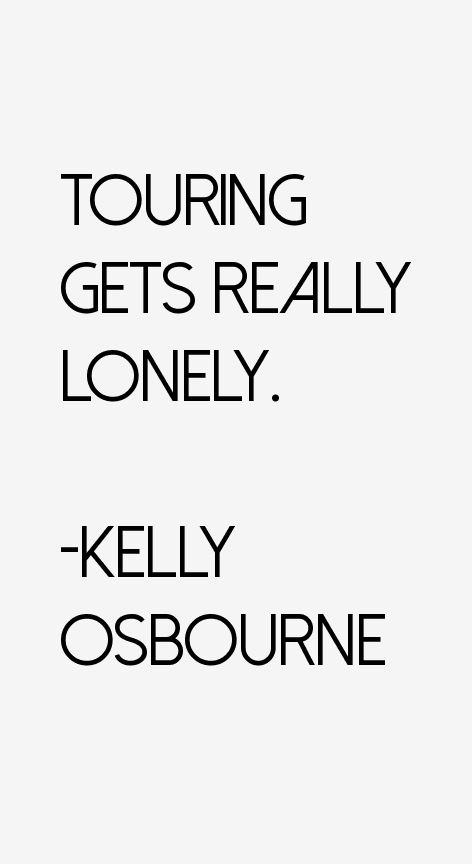 Kelly Osbourne Quotes