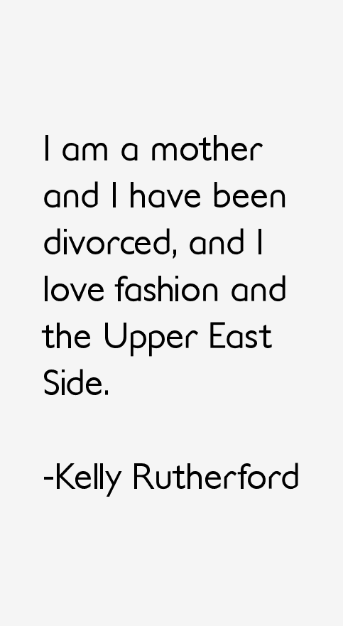 Kelly Rutherford Quotes