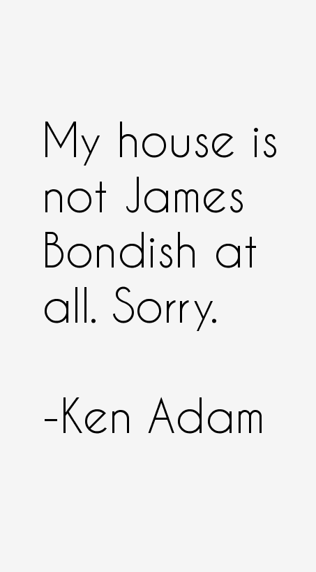 Ken Adam Quotes