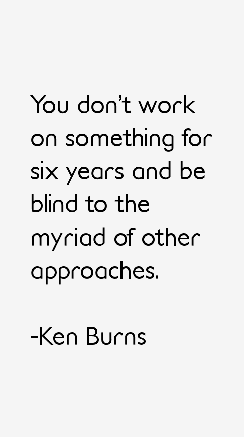 Ken Burns Quotes