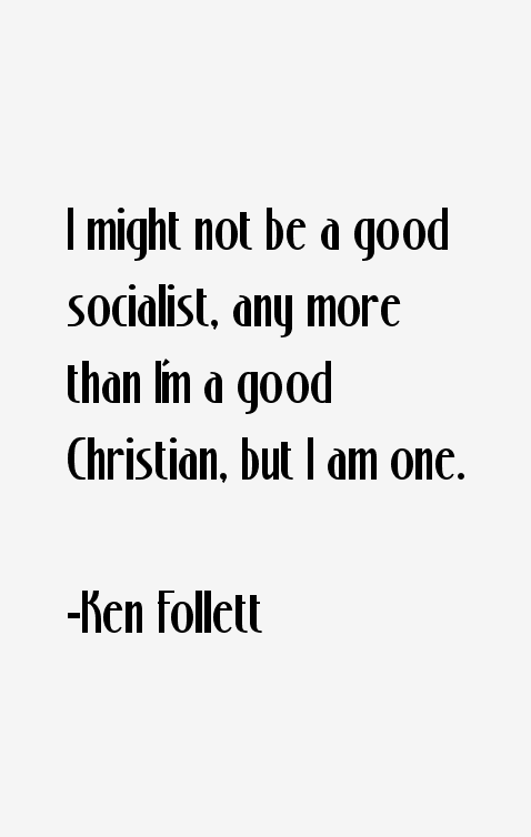 Ken Follett Quotes