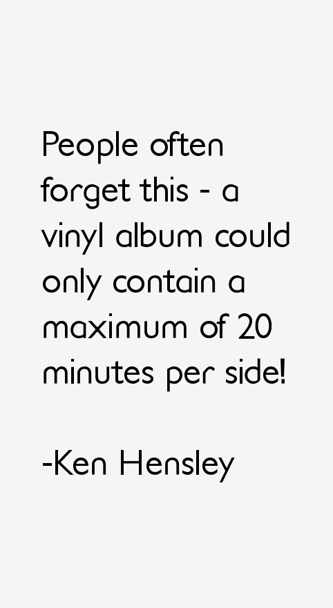 Ken Hensley Quotes