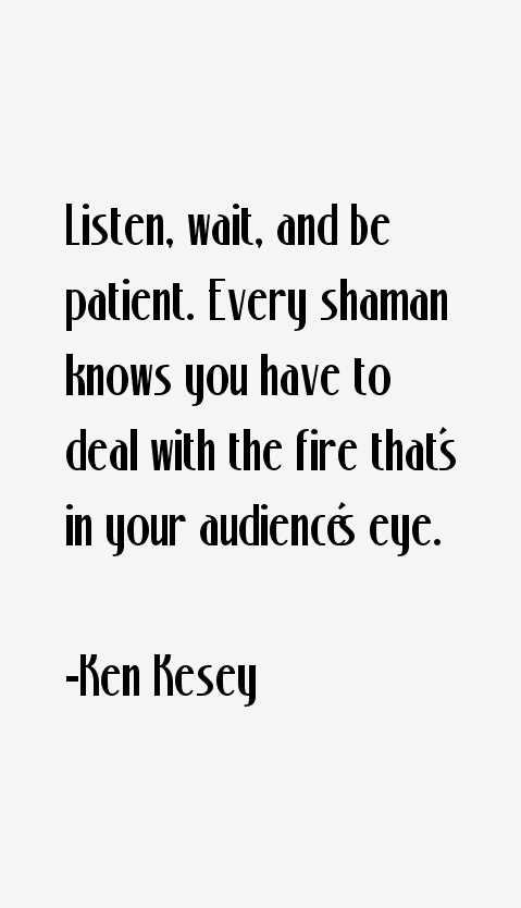 Ken Kesey Quotes