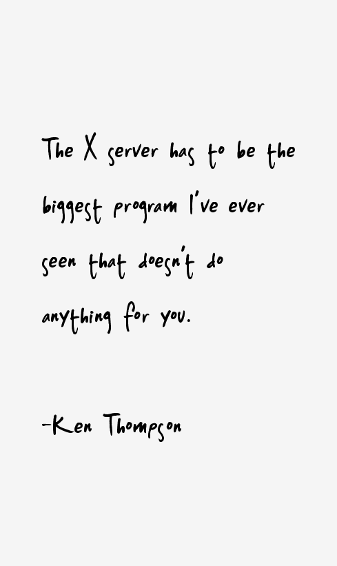 Ken Thompson Quotes