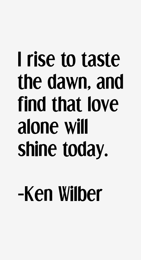 Ken Wilber Quotes