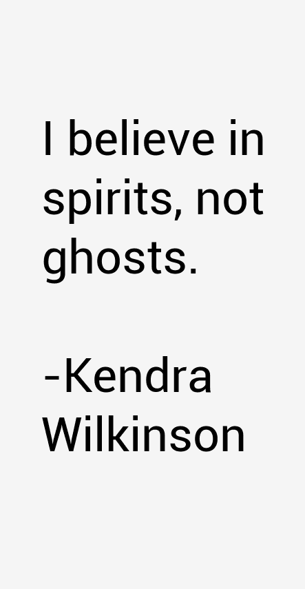 Kendra Wilkinson Quotes