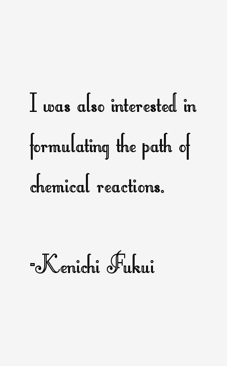 Kenichi Fukui Quotes