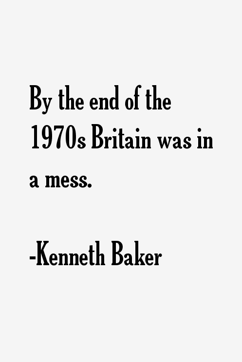 Kenneth Baker Quotes