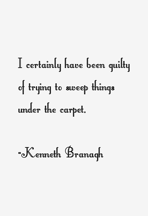 Kenneth Branagh Quotes