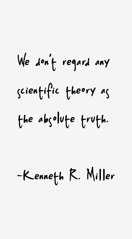 Kenneth R. Miller Quotes