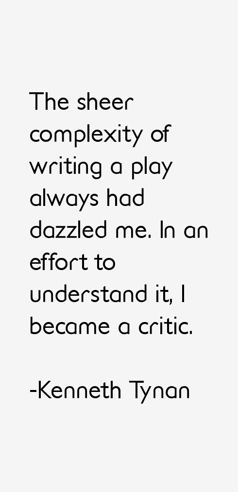 Kenneth Tynan Quotes