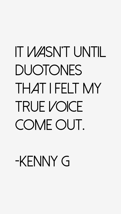 Kenny G Quotes