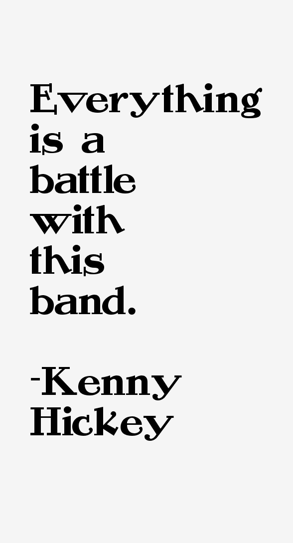 Kenny Hickey Quotes
