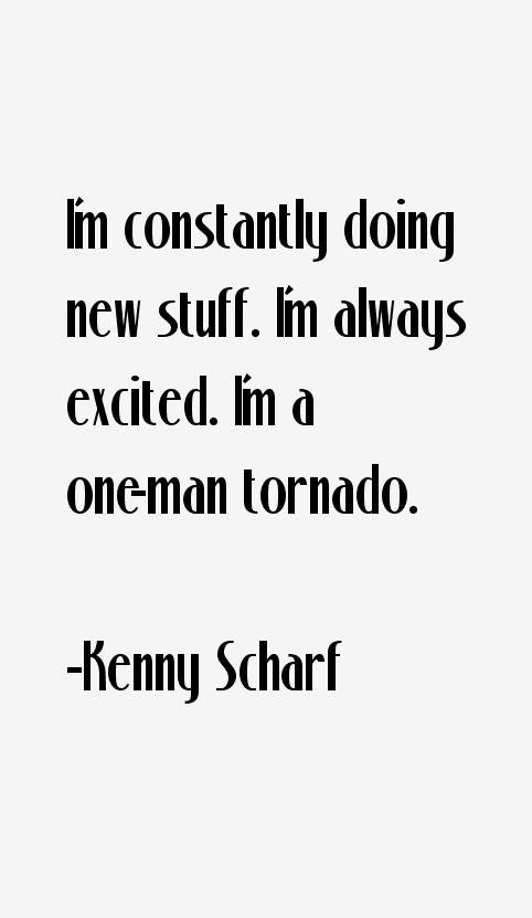 Kenny Scharf Quotes