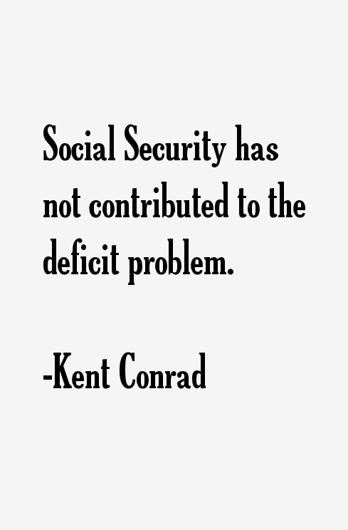 Kent Conrad Quotes