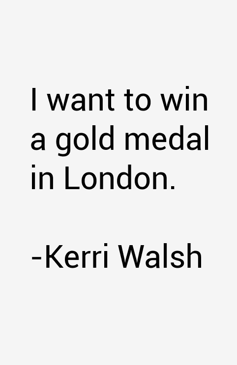 Kerri Walsh Quotes