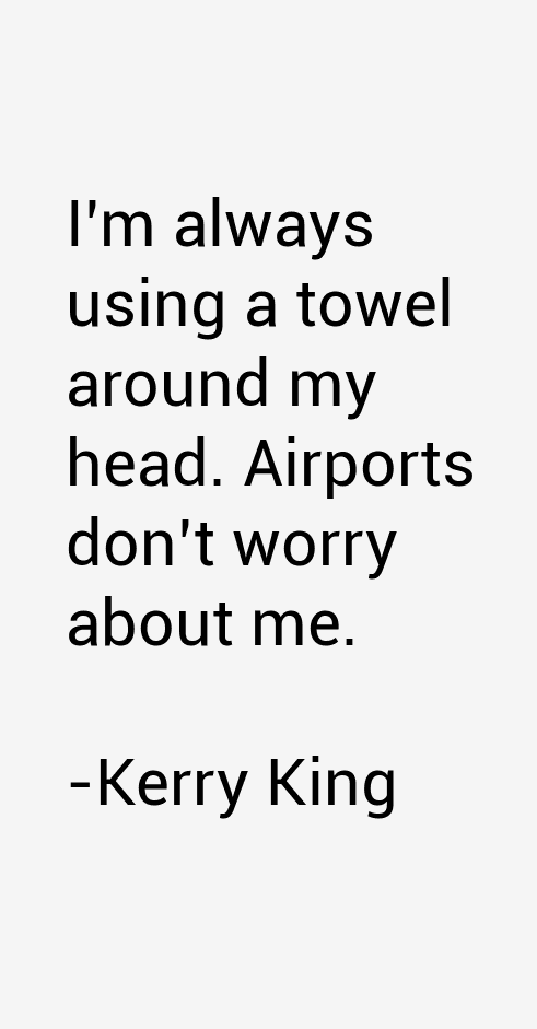 Kerry King Quotes