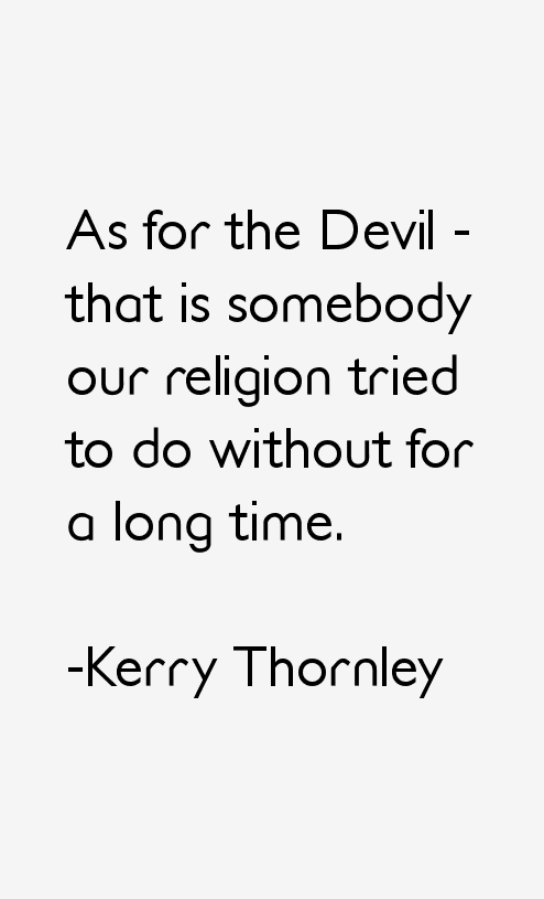 Kerry Thornley Quotes