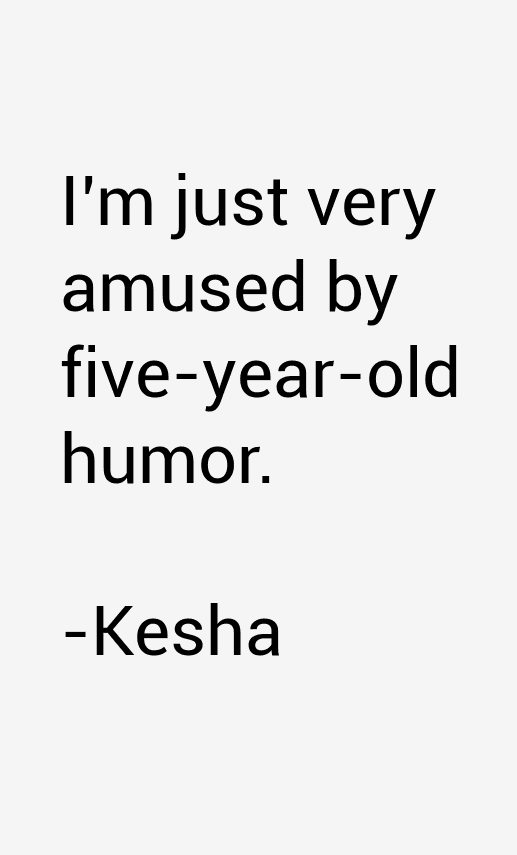 Kesha Quotes