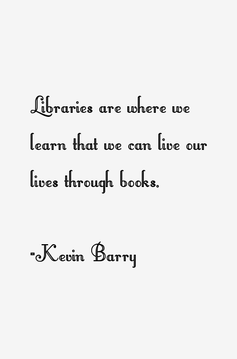 Kevin Barry Quotes