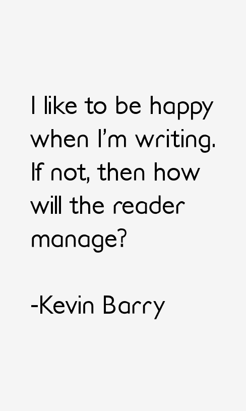 Kevin Barry Quotes