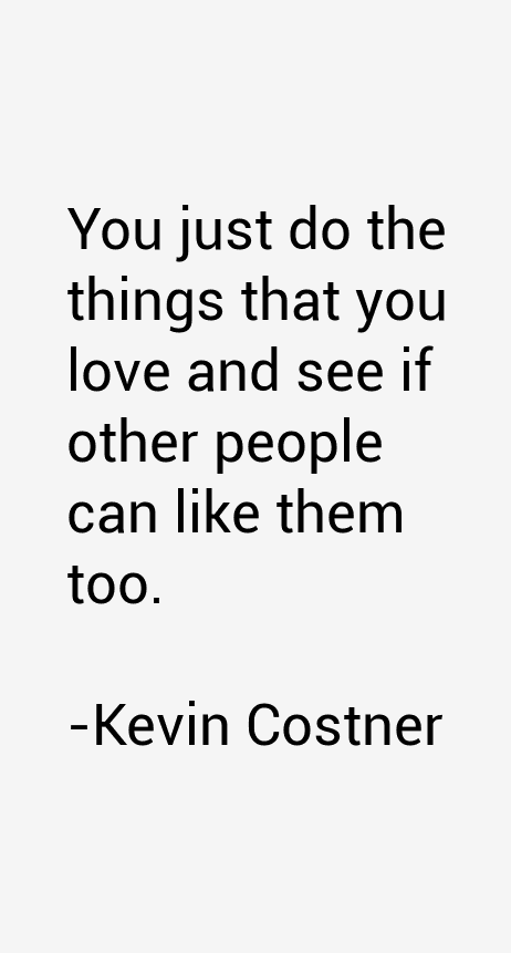 Kevin Costner Quotes