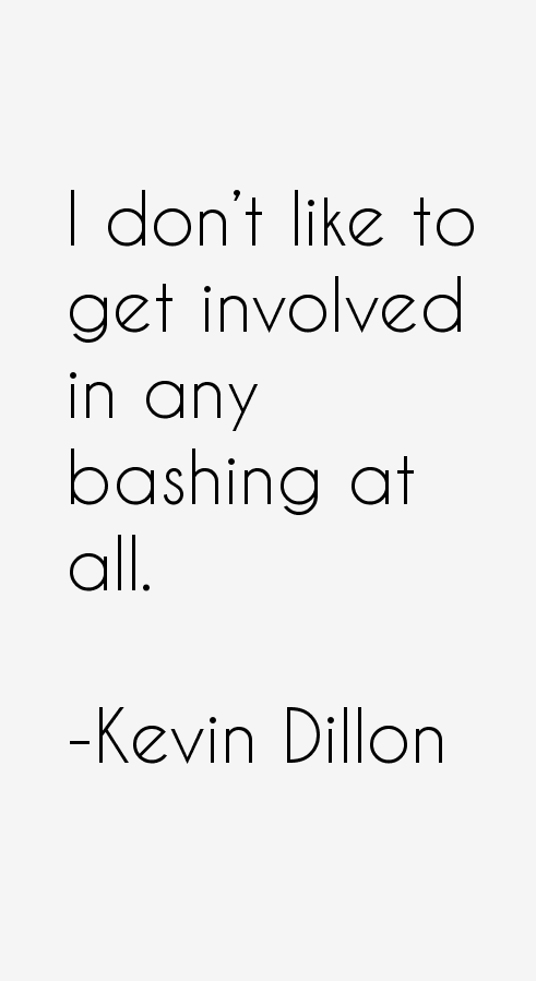 Kevin Dillon Quotes