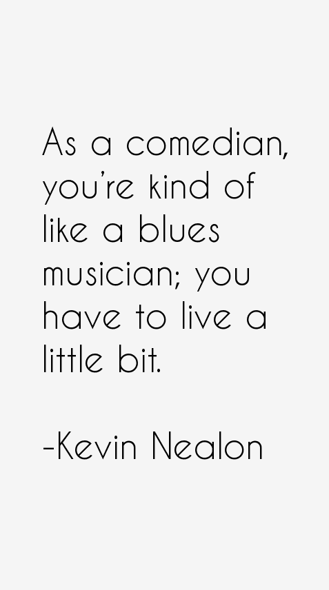 Kevin Nealon Quotes