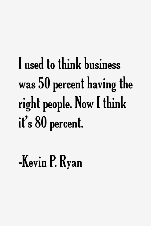 Kevin P. Ryan Quotes