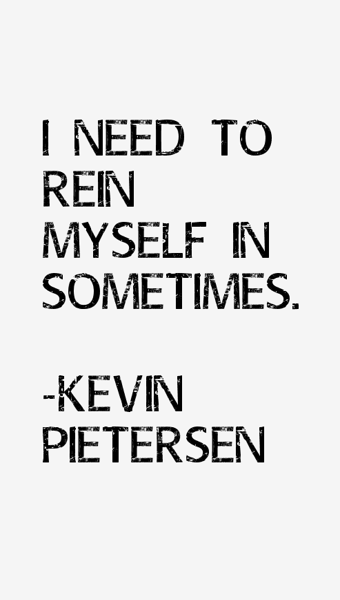 Kevin Pietersen Quotes