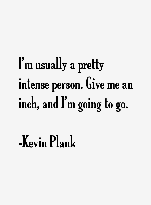 Kevin Plank Quotes