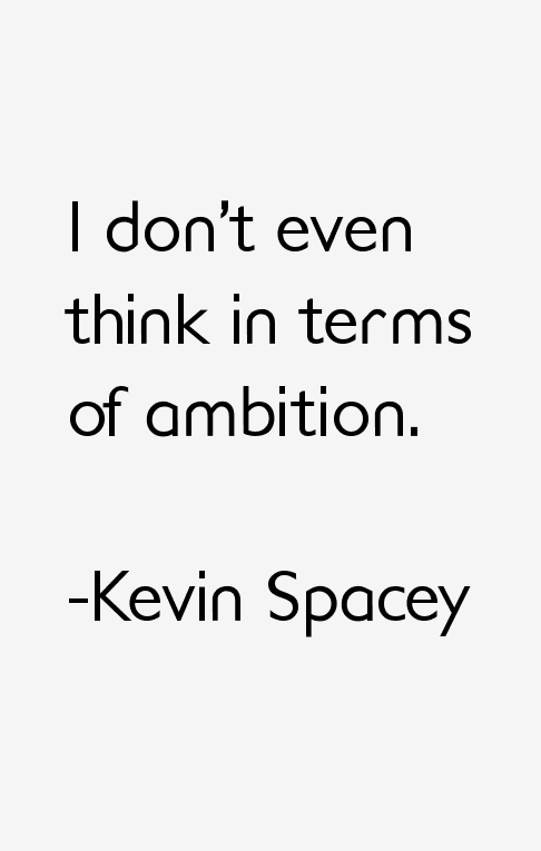 Kevin Spacey Quotes