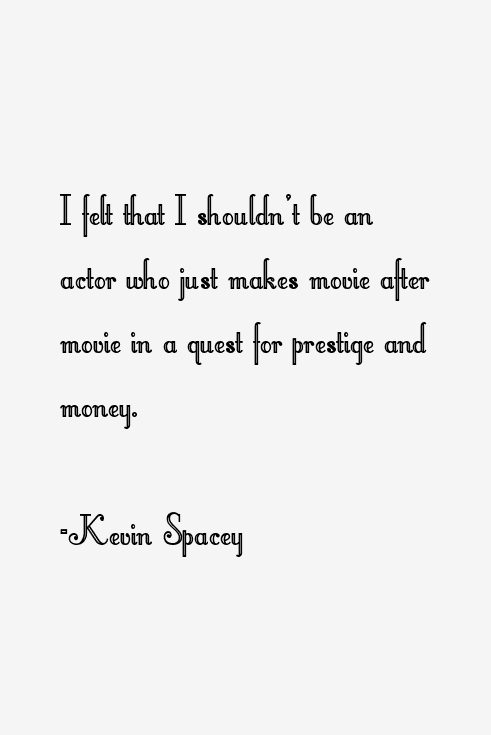 Kevin Spacey Quotes