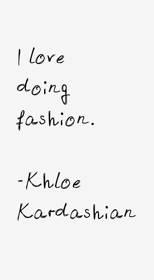 Khloe Kardashian Quotes