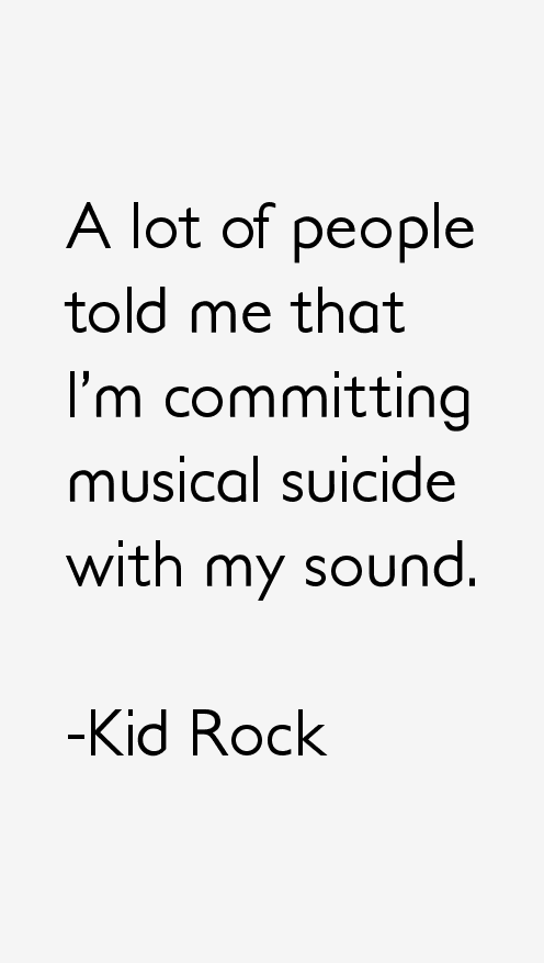 Kid Rock Quotes