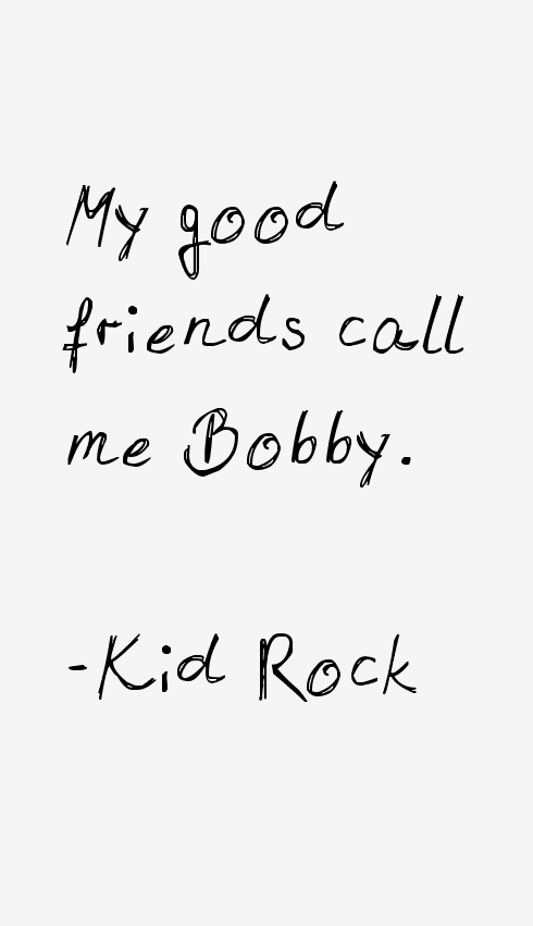 Kid Rock Quotes