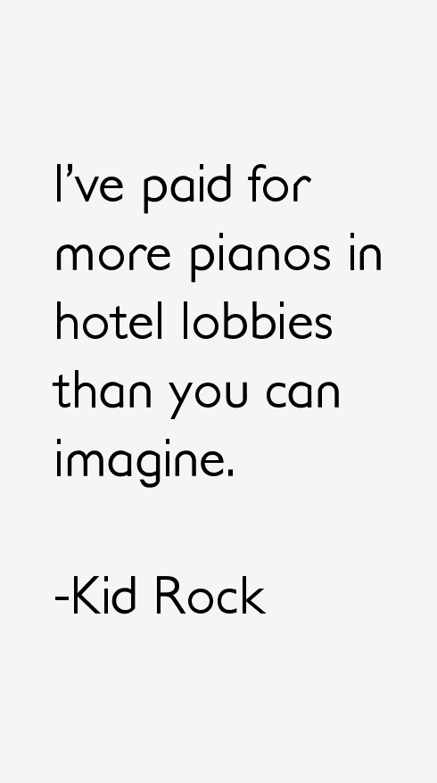 Kid Rock Quotes